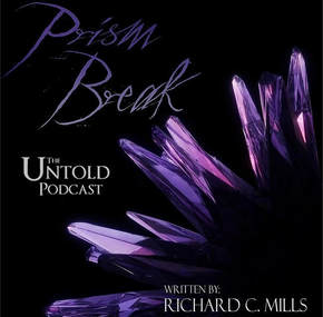 Untold Podcast 49 - Prism Break by Richard C. Mills and Sentinel Studios
