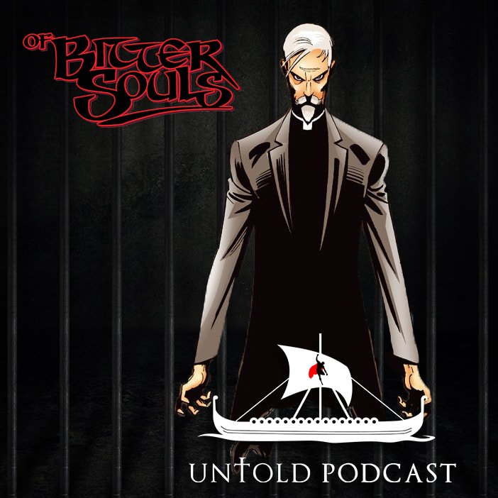 Untold Podcast 110 - Of Bitter Souls: The Iron Gate by Brian Augustyn, created by Chuck Satterlee, art by Norm Breyfogle